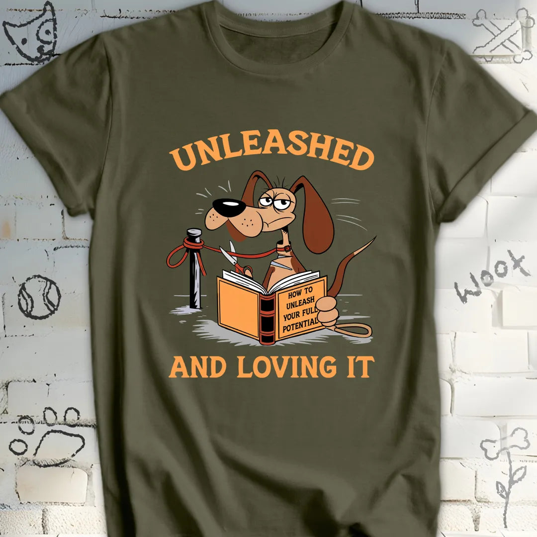 Unleashed and Loving It T-Shirt