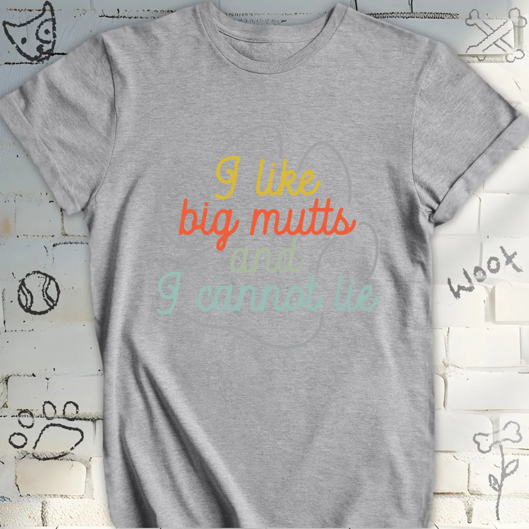 I like Big Mutts T-Shirt