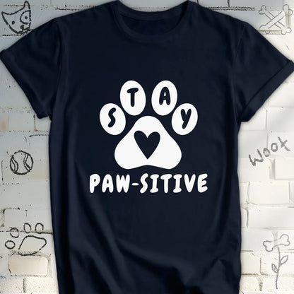 Stay Paw-sitive T-Shirt