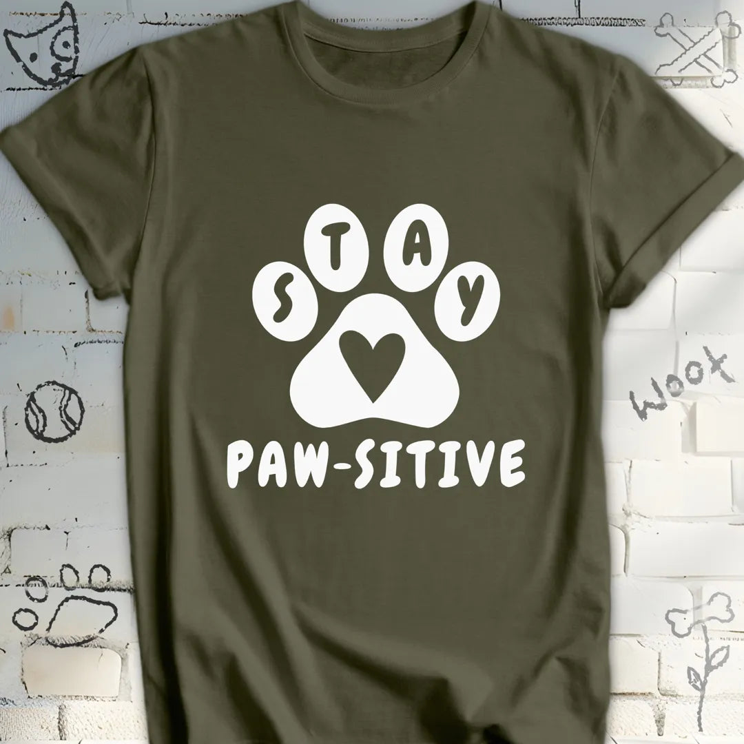 Stay Paw-sitive T-Shirt