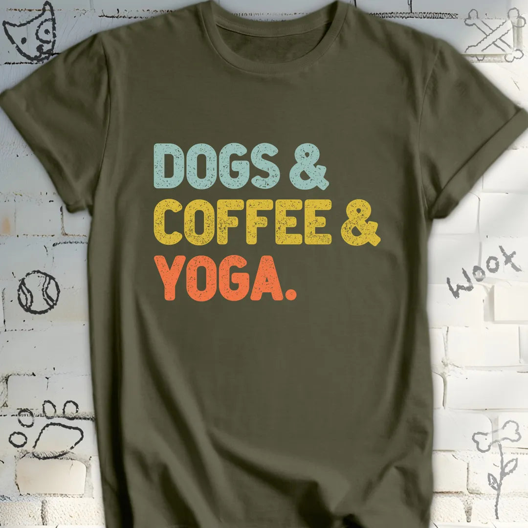 Dogs, Coffee, and Yoga T-Shirt