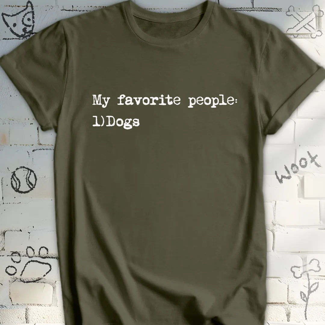 My Favorite People Are Dogs T-Shirt