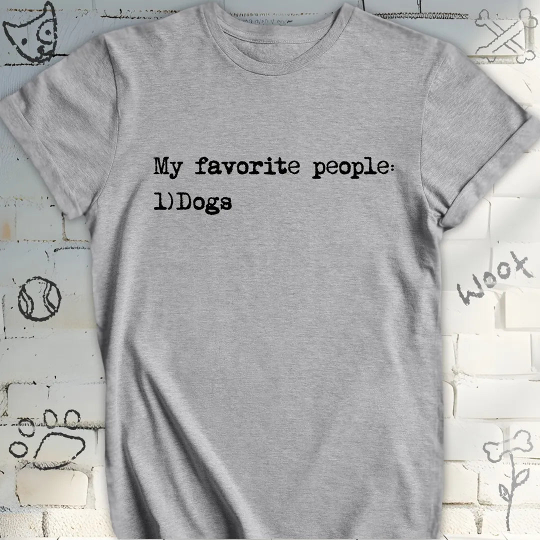 My Favorite People Are Dogs T-Shirt