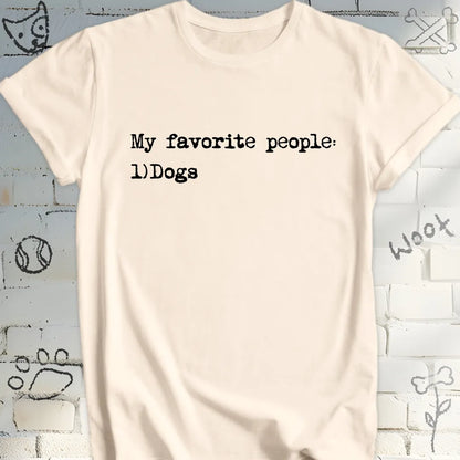 My Favorite People Are Dogs T-Shirt