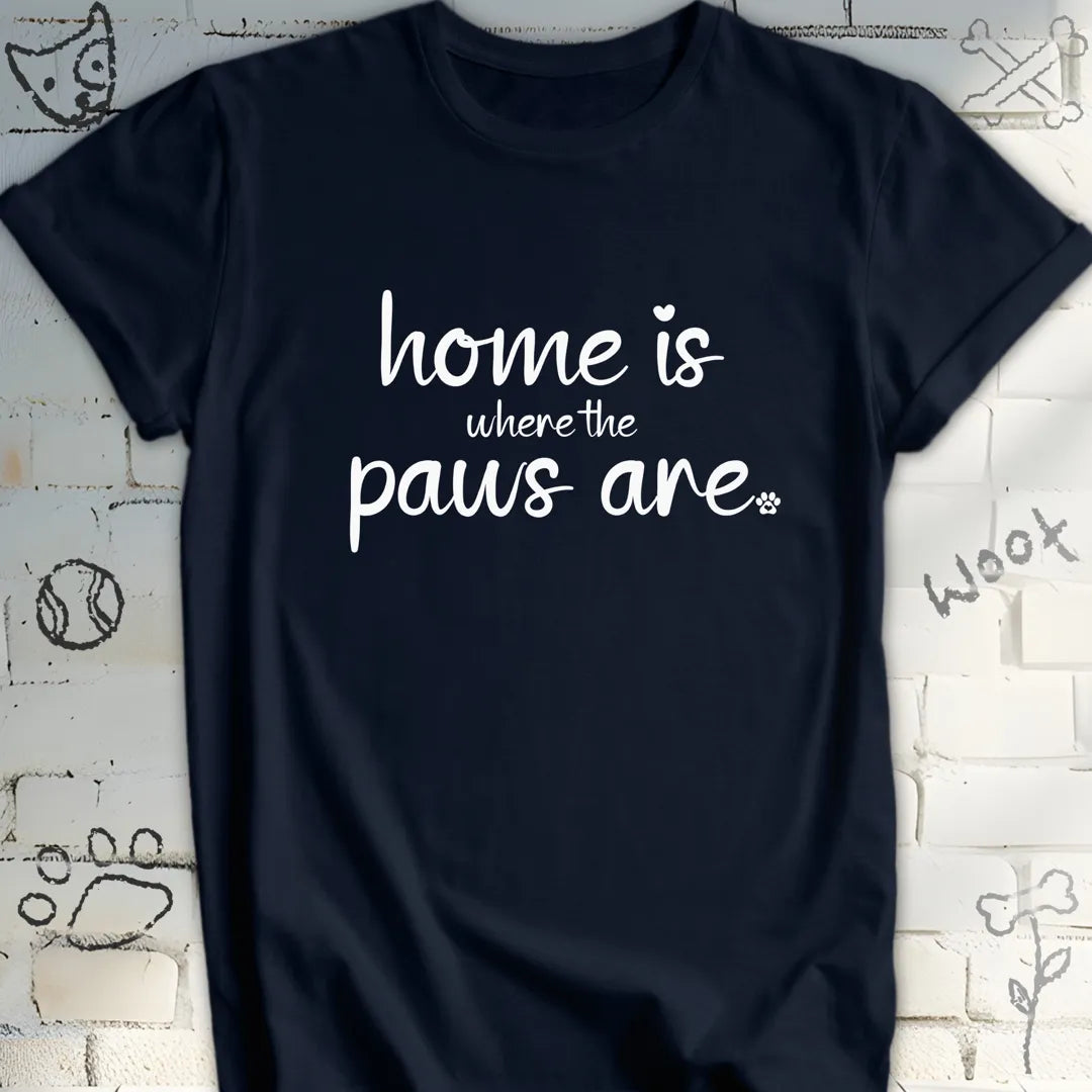 Home Is Where The Paws Are T-Shirt