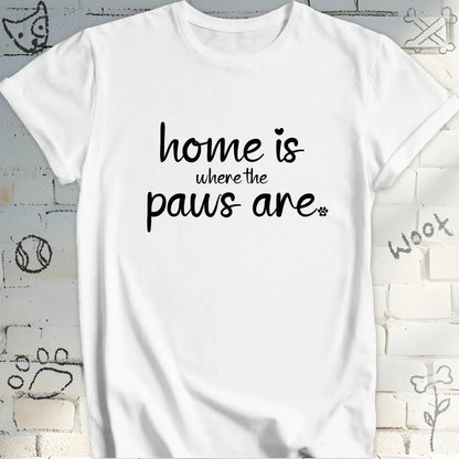 Home Is Where The Paws Are T-Shirt