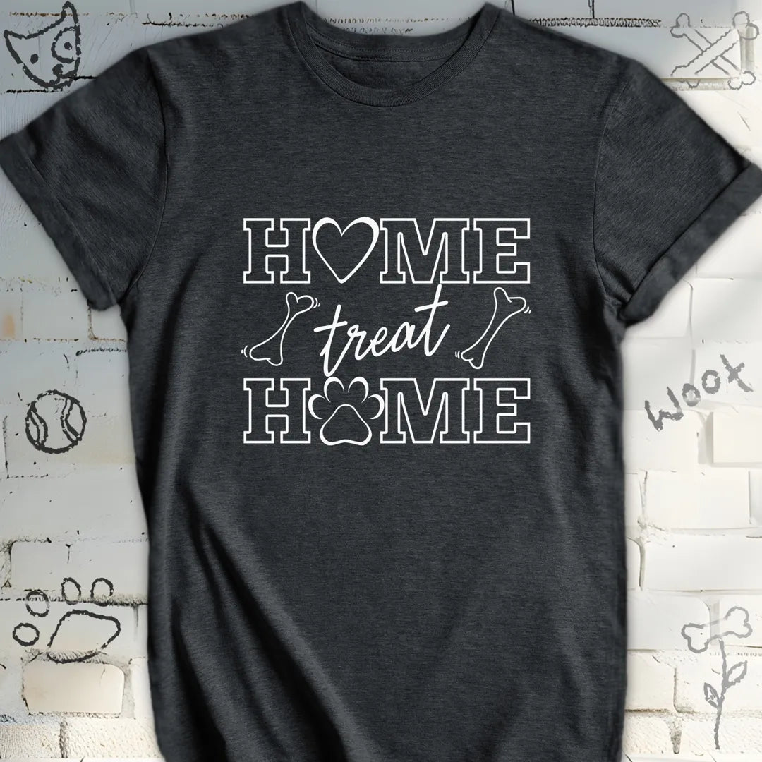 Home Treat Home T-Shirt