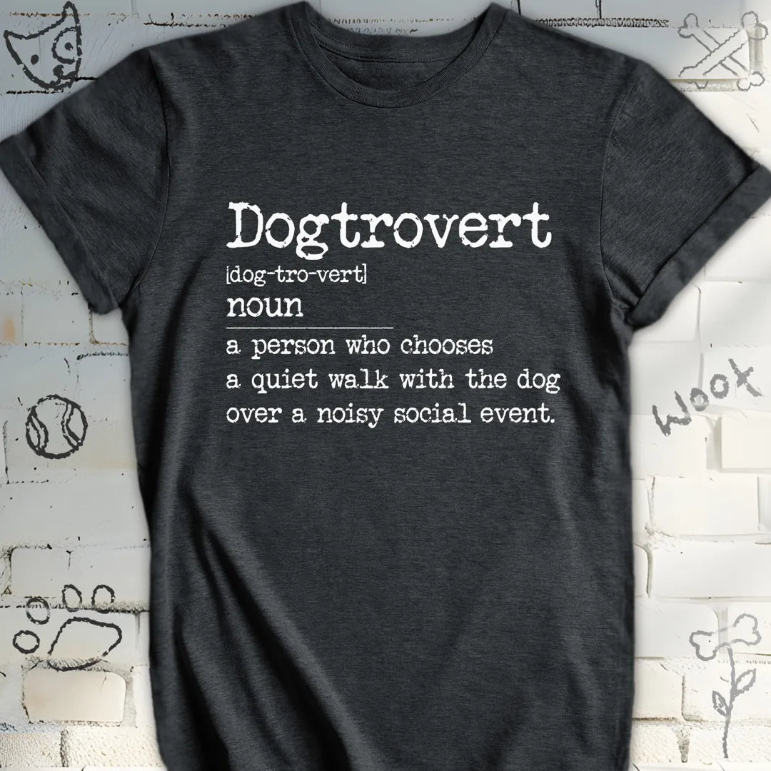 Dogtrovert Definition: A Pawfect Lifestyle T-Shirt