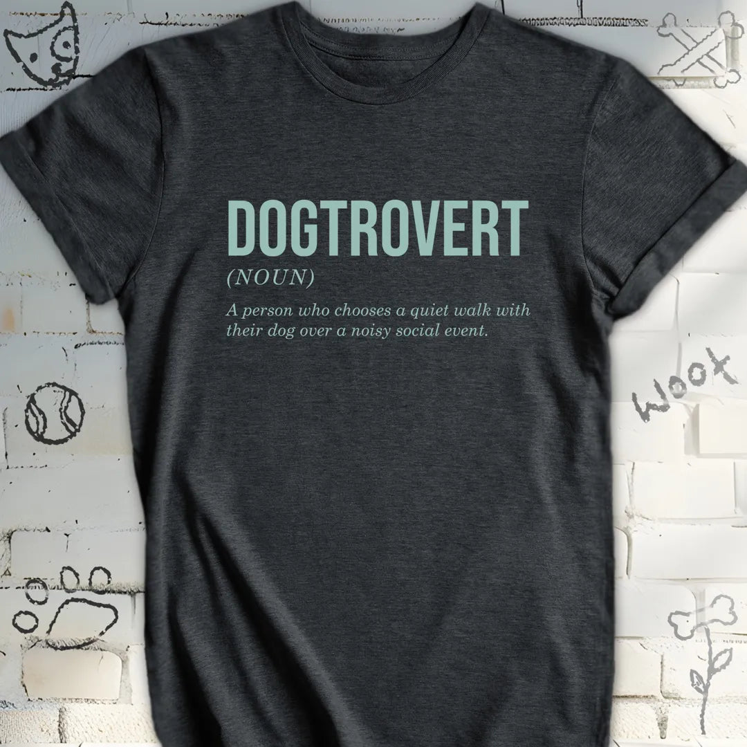 Funny Dogtrovert Definition T-Shirt