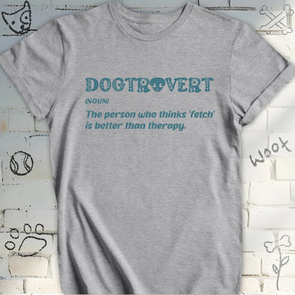 Humorous Dogtrovert Definition Tee