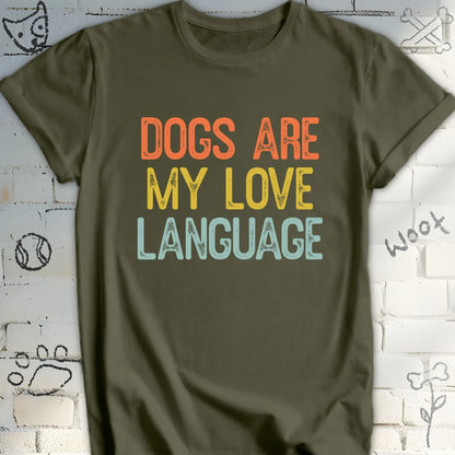 Dogs Are My Love Language Tee