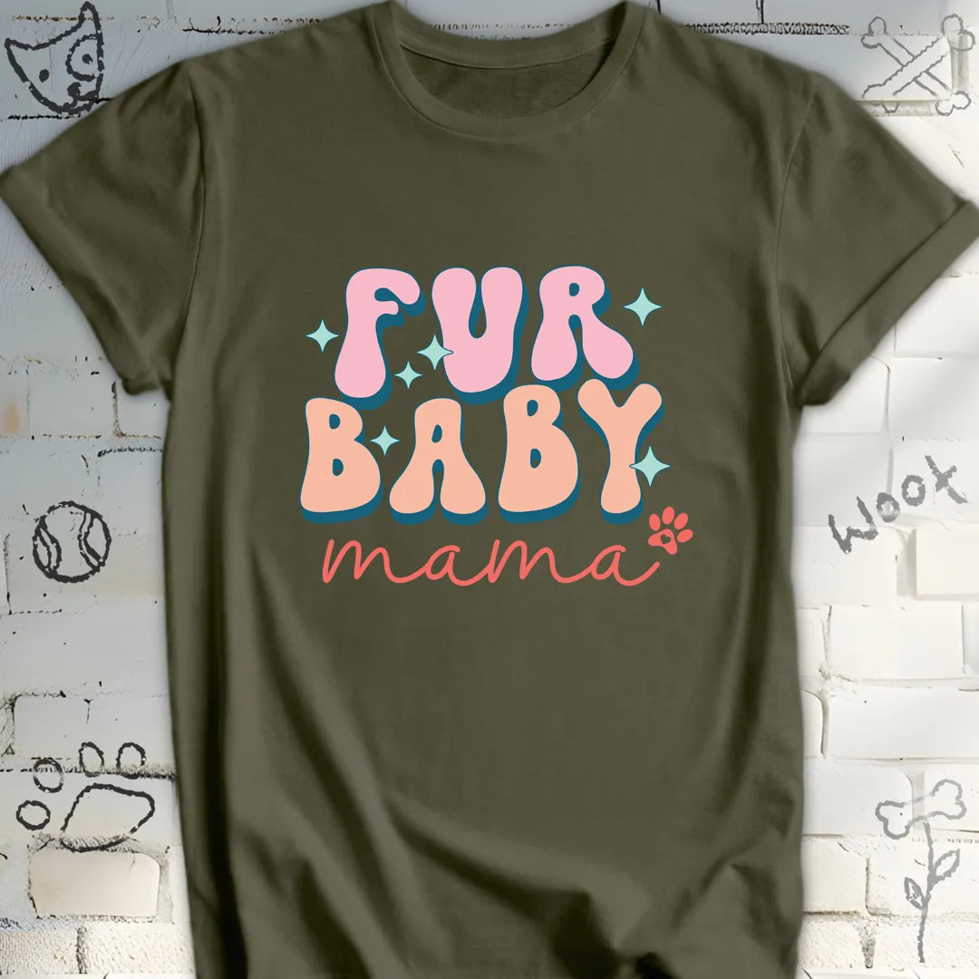 Fur Baby Mama T-Shirt