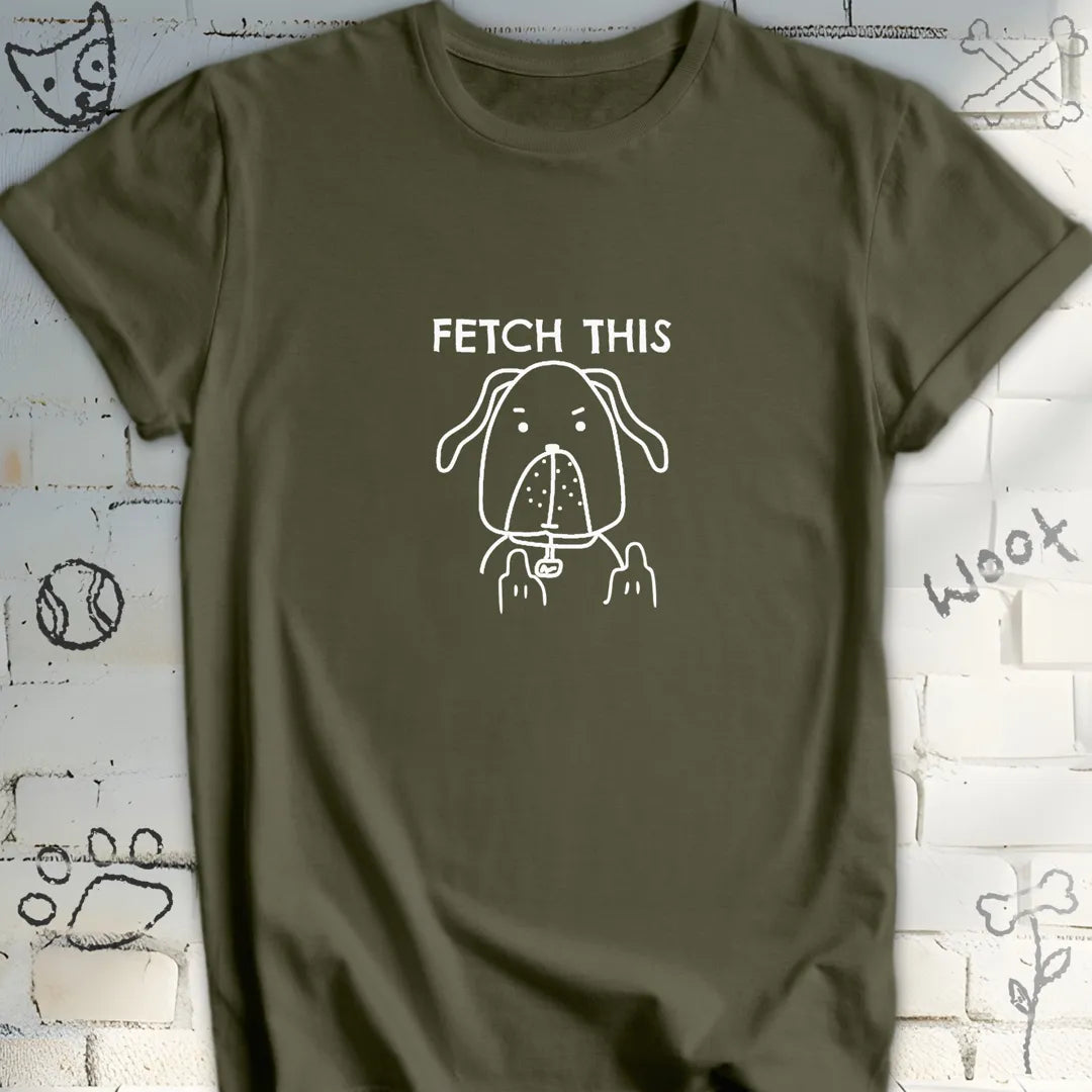 Fetch This T-Shirt