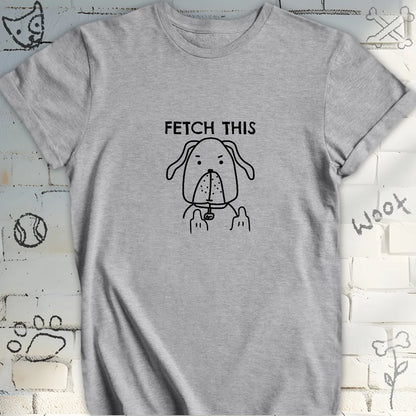 Fetch This T-Shirt