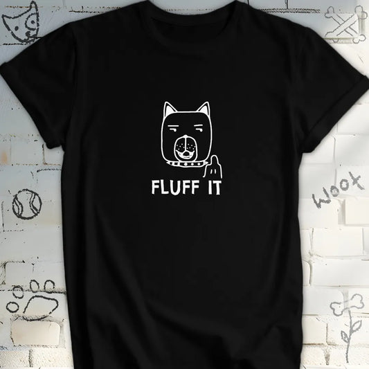 Fluff It T-Shirt