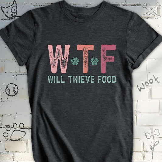 WTF Will Thieve Food T-Shirt