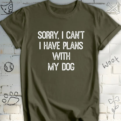 Funny I Have Plans with My Dog Tee