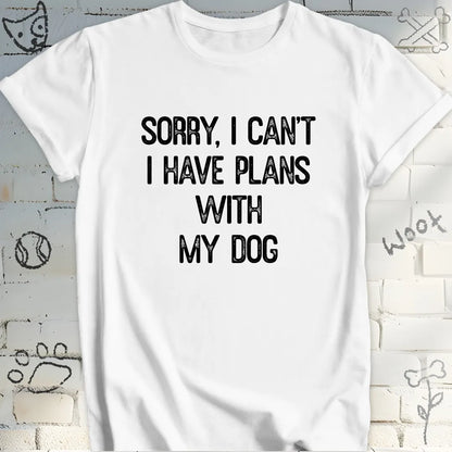 Funny I Have Plans with My Dog Tee