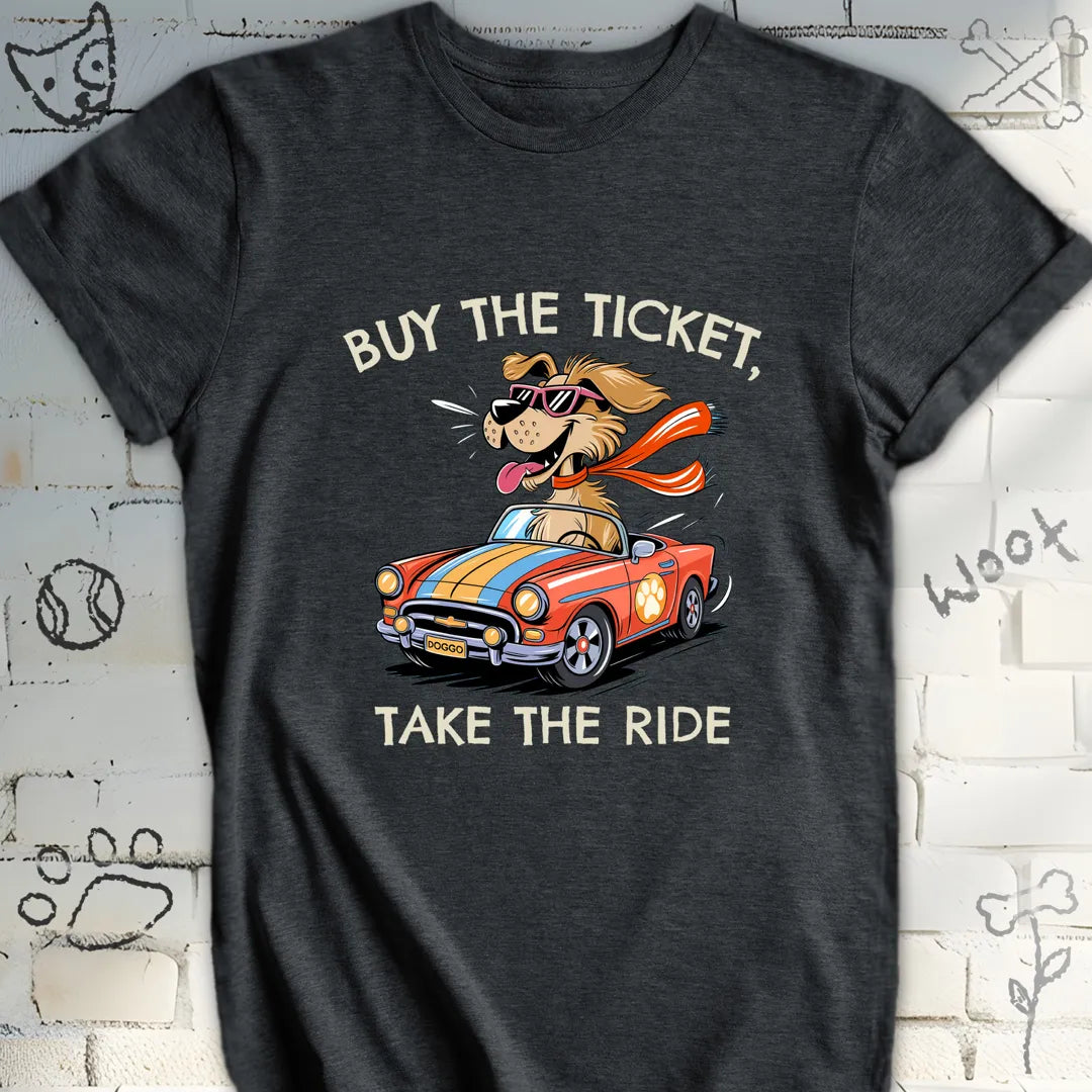 Buy Ticket Take Ride T-Shirt