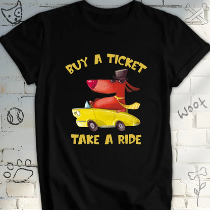 Buy a Ticket Take a Ride Tee