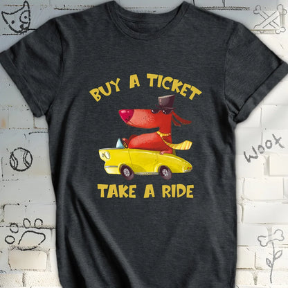 Buy a Ticket Take a Ride Tee