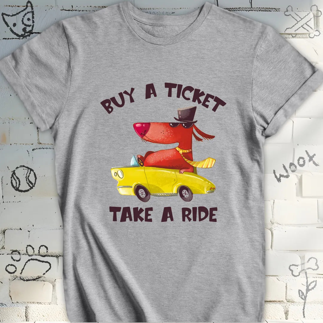 Buy a Ticket Take a Ride Tee