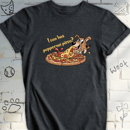 I Can Has Pupperoni Pizza T-Shirt