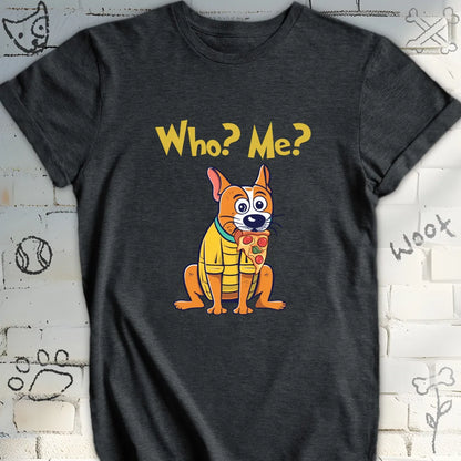 Who? Me? Dog T-Shirt