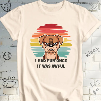 I Had Fun Once It Was Awful T-Shirt