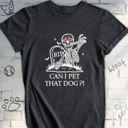 Can I Pet That Dog Tee