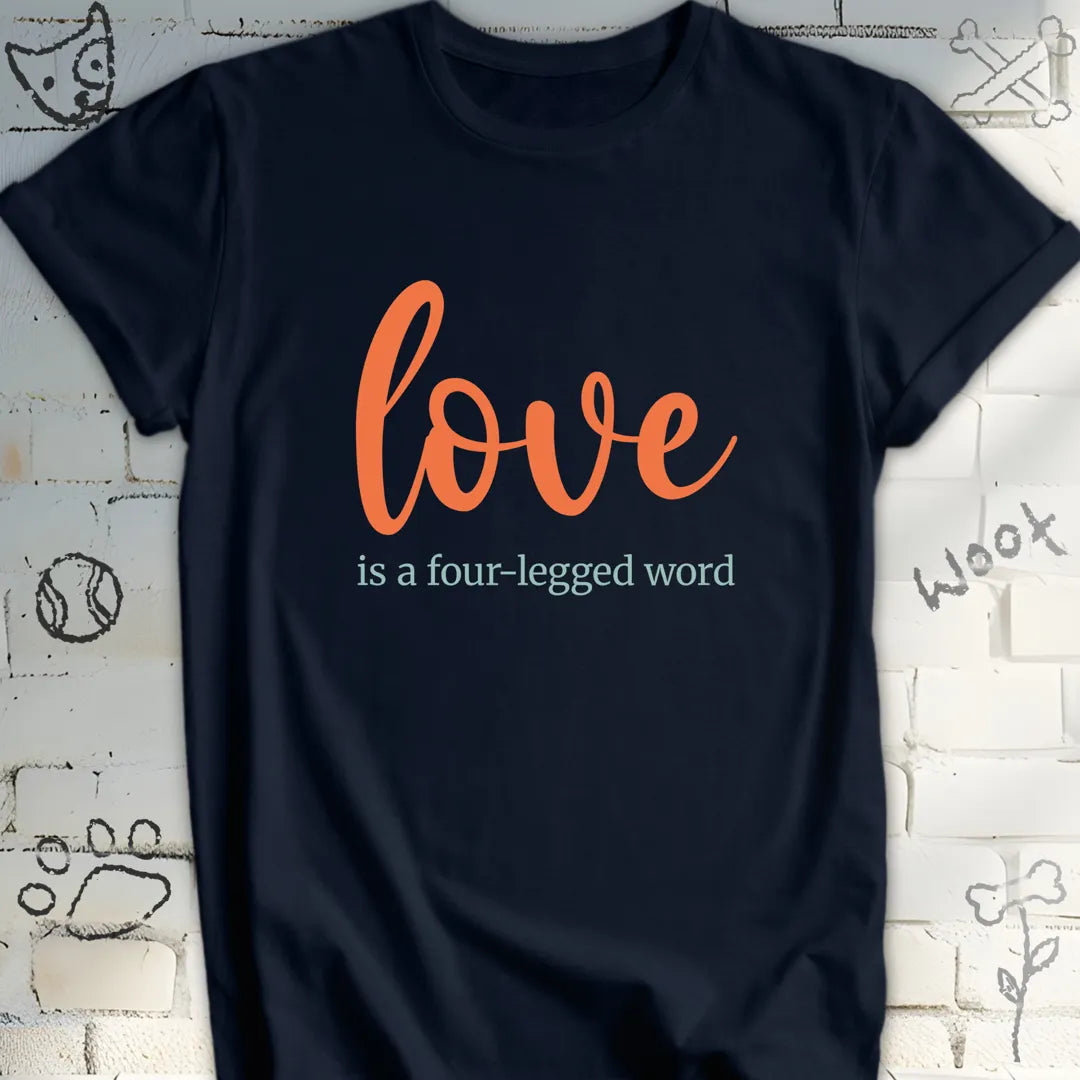 Love Is a Four-legged Word Tee