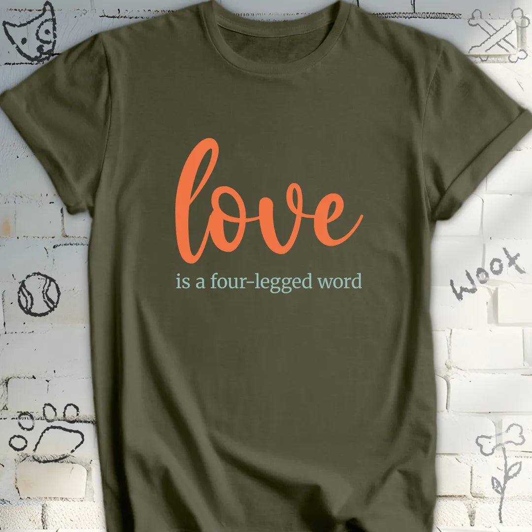 Love Is a Four-legged Word Tee