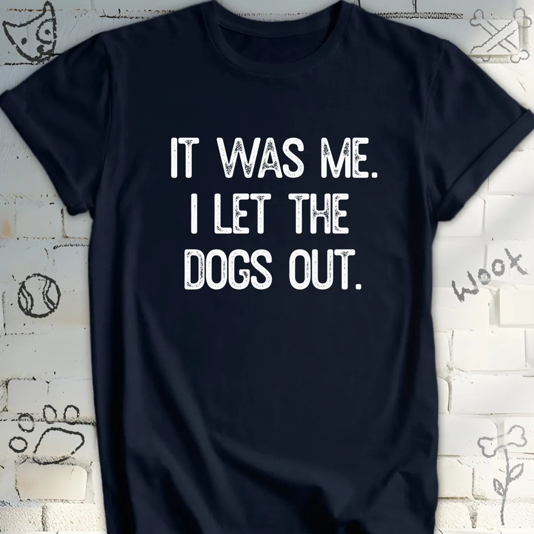 Funny I Let the Dogs Out T-Shirt