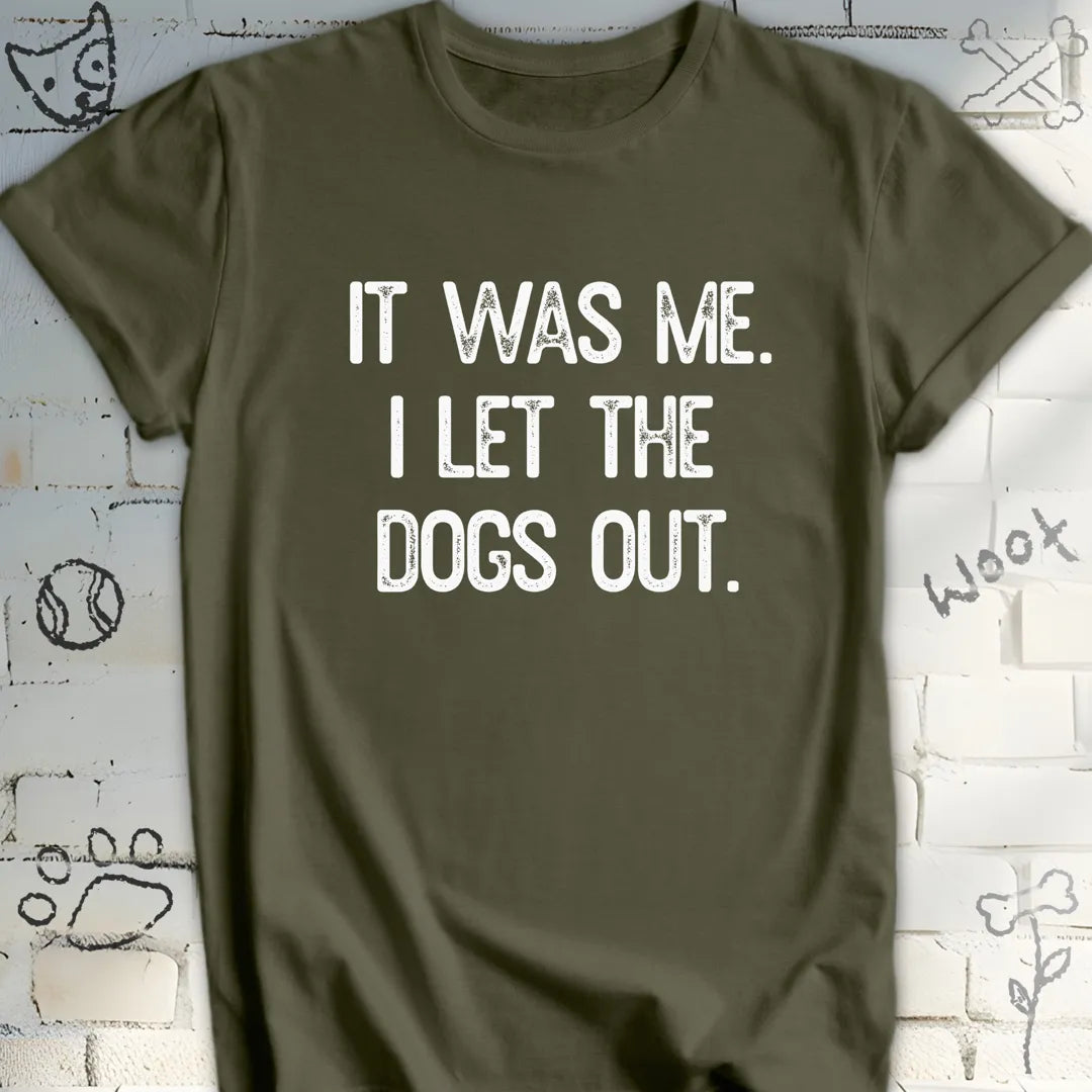 Funny I Let the Dogs Out T-Shirt