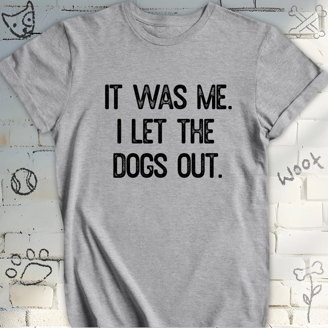 Funny I Let the Dogs Out T-Shirt