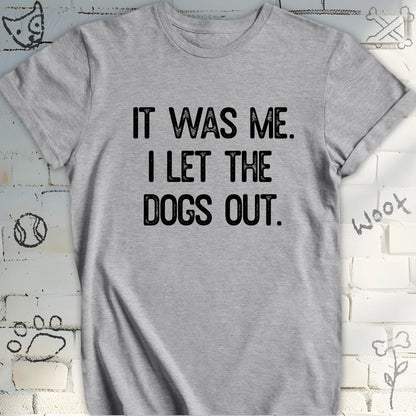 Funny I Let the Dogs Out T-Shirt