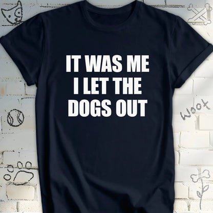 Funny I Let the Dogs Out Tee