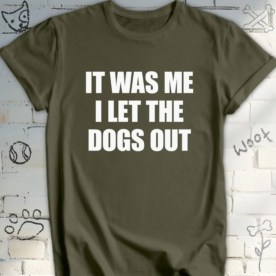 Funny I Let the Dogs Out Tee