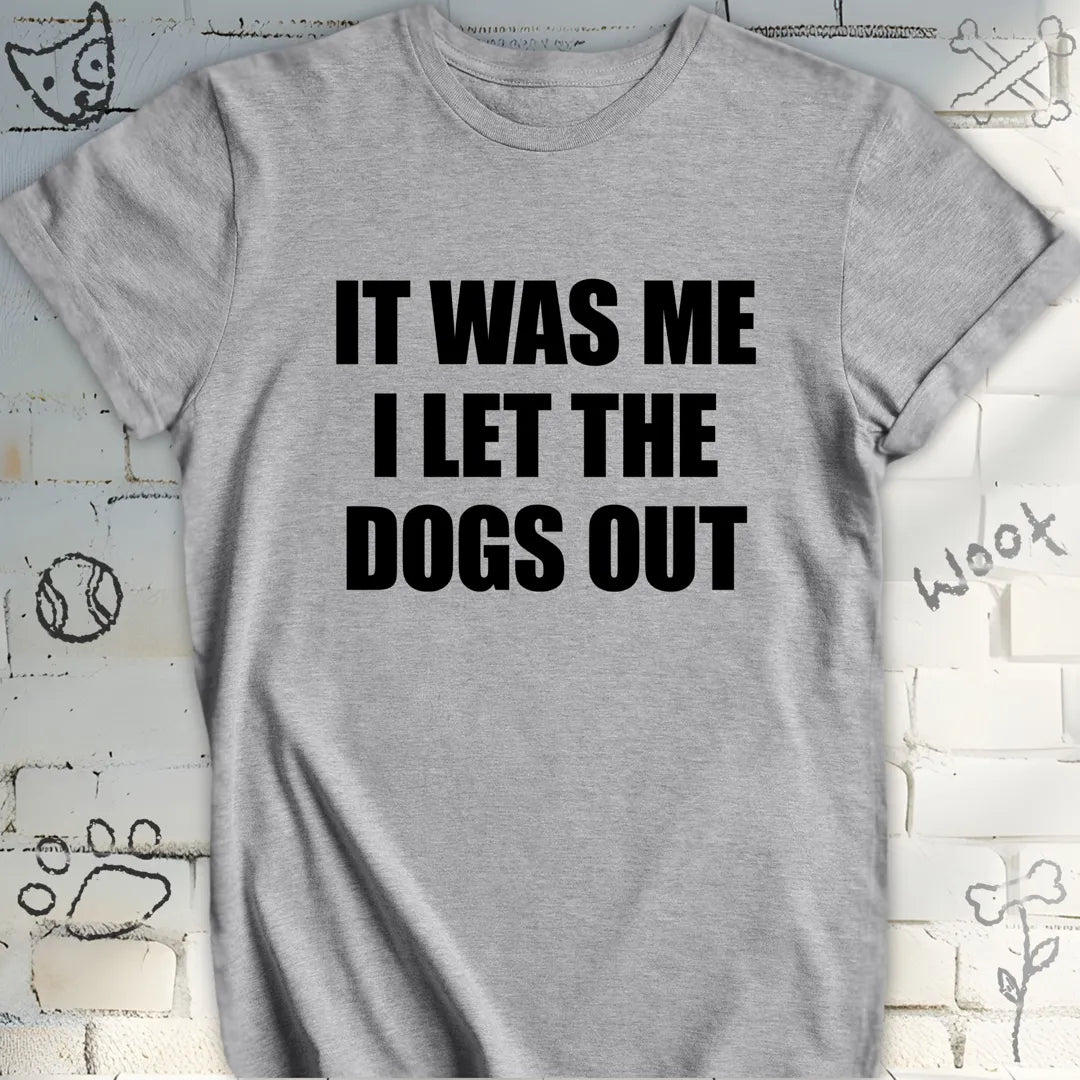 Funny I Let the Dogs Out Tee