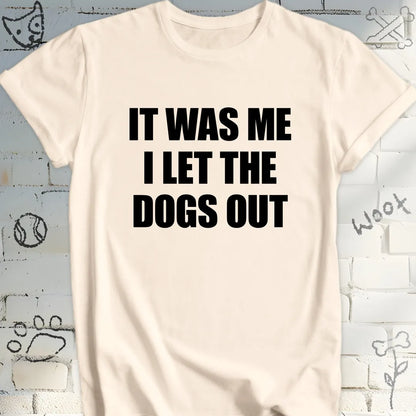 Funny I Let the Dogs Out Tee