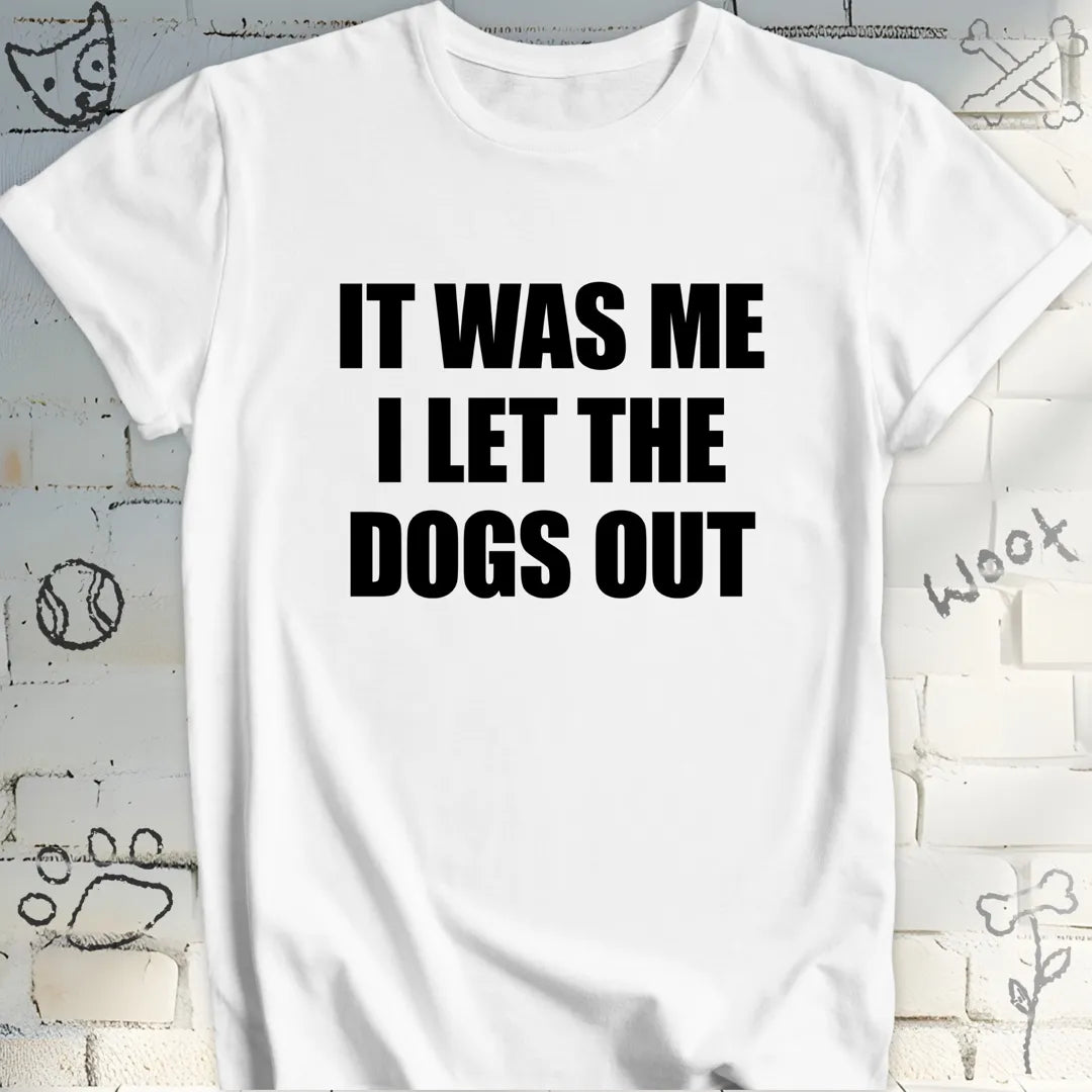 Funny I Let the Dogs Out Tee