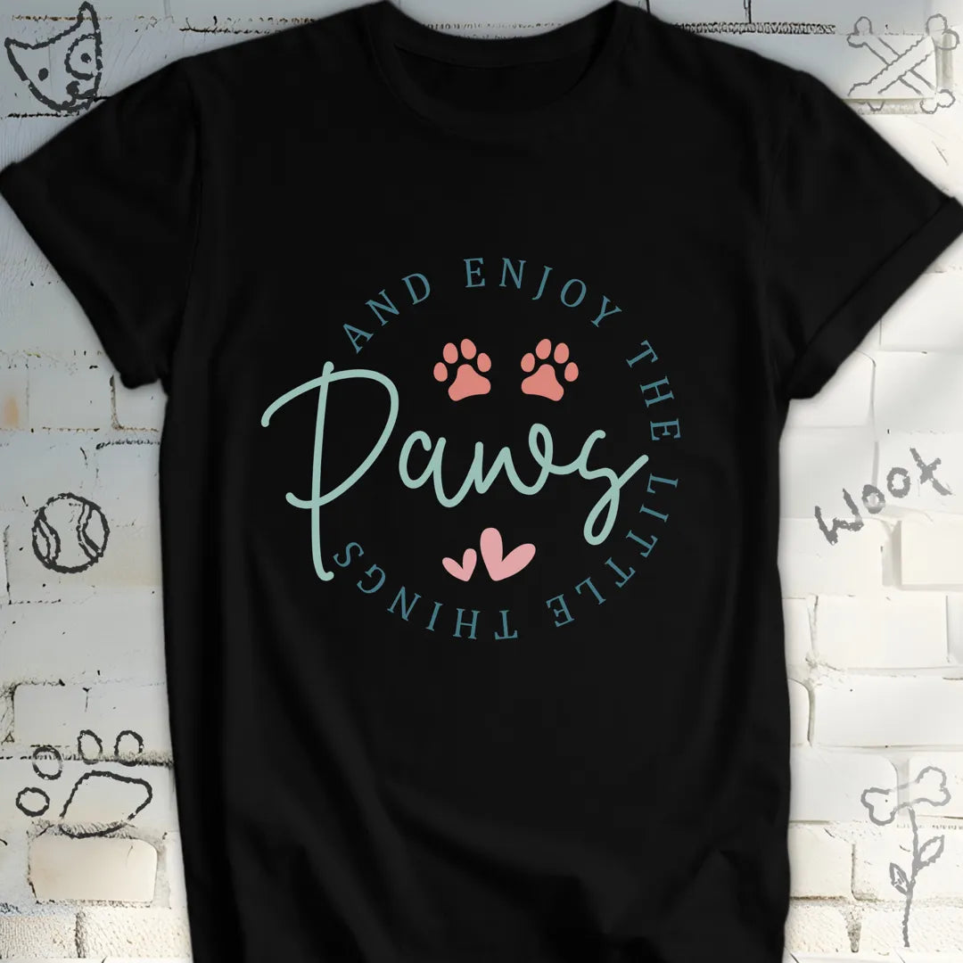 Enjoy the Little Things Paws Dog T-Shirt