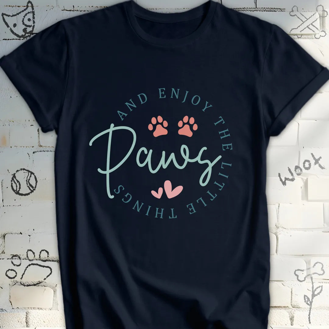 Enjoy the Little Things Paws Dog T-Shirt