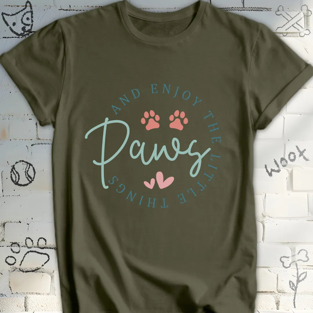 Enjoy the Little Things Paws Dog T-Shirt