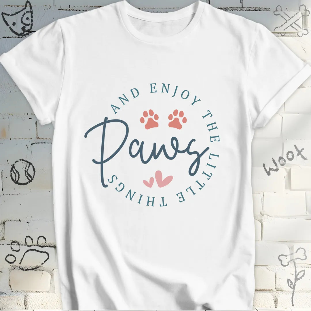 Enjoy the Little Things Paws Dog T-Shirt