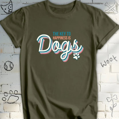 The Key to Happiness Is Dogs T-Shirt