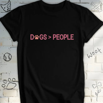 Dogs > People True Dog Lover T-Shirt