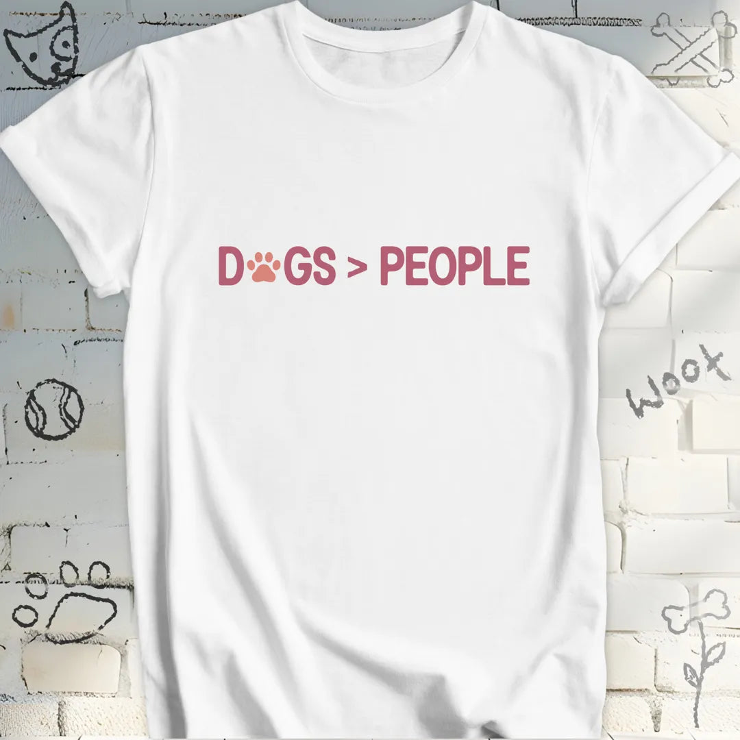 Dogs > People True Dog Lover T-Shirt