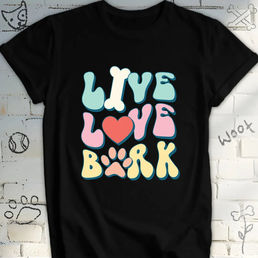 Live Love Bark T-Shirt