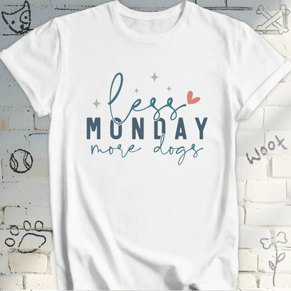 Less Monday More Dogs T-Shirt